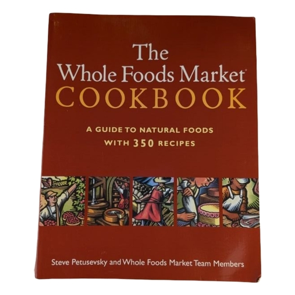 Whole Foods Other - The Whole Foods Market Cookbook by Steve Petusevsky Paperback